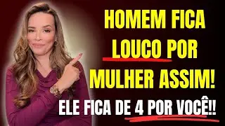 A MULHER DESEJADA POR QUALQUER HOMEM!!! ELE FICA LOUCO POR ELA!!!