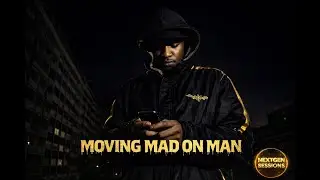 Move Mad on Man | NextGen Sessions