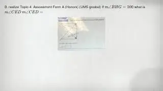 B. realize Toplo 4: Assossmont Form A (Honors) (UMS grodod) If mangle BHG=100 what is mangle CED man