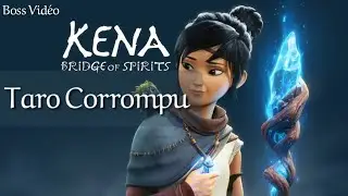 Comment Battre Taro Corrompu - Kena : Bridge Of Spirits