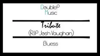 teeD x Bluess - Tribute (R.I.P Josh Vaughan)