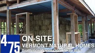475 On-Site: Vapor-Open Straw Bale with Vermont Natural Homes