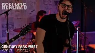Century Park West - POP OFF (IN NYC) | Live @Realm26 