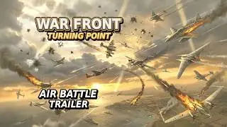 War Front: Turning Point Air Battle Trailer