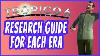 Лучшие темы для исследования в каждой эпохе (руководство по Tropico 6)