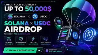 Solana X Usdc Vouchers Airdrop | New Major Crypto Airdrop : Claim Up To $50,000