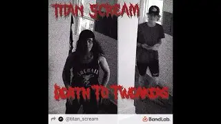 TITAN SCREAM - 