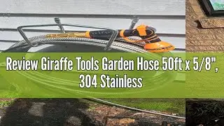 Review Giraffe Tools Garden Hose 50ft x 5/8