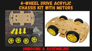 4-Wheel Drive Acrylic Chassis Kit with Motors Unboxing & Assembly | Arduino Project #episode16