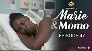 S&eacute;rie -Marie & Momo -&Eacute;pisode 47 Analyse sur GALSENE S&Eacute;RIE 