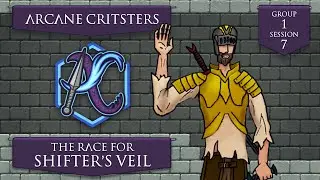 No Prisoners | ARCANE CRITSTERS: The Race for Shifter's Veil | Group 1 &bull; Session 7