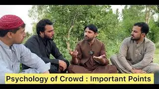 Mob Mentality Psychology of Crowd explained in Pashto by Amir Zaheer