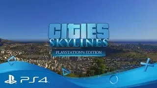 Cities: Skylines - PlayStation 4 Edition | Announcement Trailer | PS4