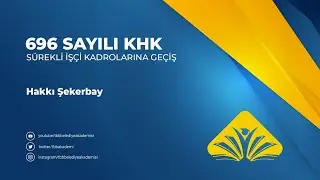 696 SAYILI KHK - SÜREKLİ İŞÇİ KADROLARINA GEÇİŞ