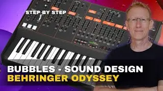 Behringer Odyssey - Bubbles - Sound Design