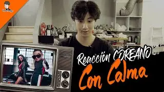 COREANO REACCIONA A Con Calma - Daddy Yankee & Snow (MUSICA LATINA 2019)