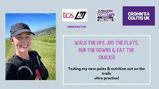Experimenting for the Jurassic Coast Ultra!  NUTRITION, POLES & FULLY LOADED BACKPACK!