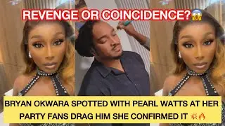 REVENGE OR COINCIDENCE? Bryan Okwara Spotted With Pearl Watts at Her Birthday as Fans Drag 😂