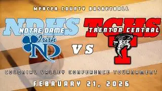 High School Basketball | CVC Tournament | Notre Dame Irish Boys vs Trenton Central 2/21/26 Part 1