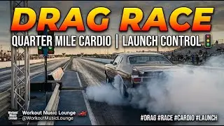 🏎️ DRAG RACE — Quarter Mile Cardio | Launch Control 🚦
