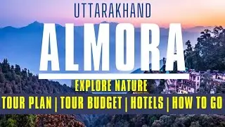Almora Tour Plan & Budget | Almora |Uttarakhand Tourism | Zero Point | Binsar |Katarmal Sun Temple&hellip;