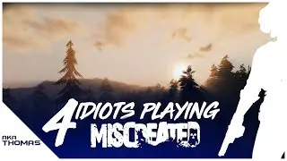 4 Idiots play Miscreated