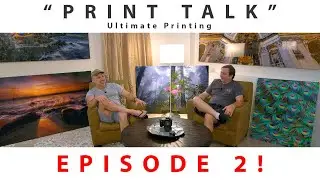 PRINT TALK - ULTIMATE PRINTING (EPISODE 2)