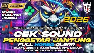 DJ FULL BASS TERBAIK SEPANJANG MASA COCOK BUAT CEK SOUND | DJ BASS JERNIH FULL HOREG TEMBUS DADA