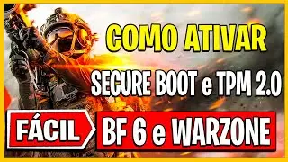 COMO ATIVAR O SECURE BOOT e TPM 2.0 BATTLEFIELD 6 - WARZONE - COD BLACK OPS 7