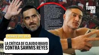 Claudio Bravo y su polémico comentario contra Sammis Reyes: 