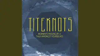 Moments Passing By