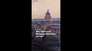 Why Did France Reimpose Sanctions on Iran?