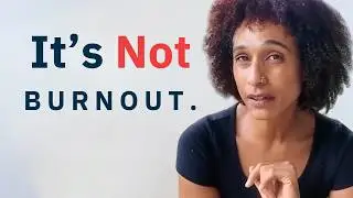 Burnout Isn’t the Problem - Here’s What Is
