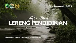 AFTER MOVIE KKN BIOLOGI UNESA KELOMPOK 2 DI DESA SUMBERSAWIT 2023