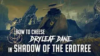 How to Cheese Dryleaf Dane in Shadow of the Erdtree (Easy Kill)