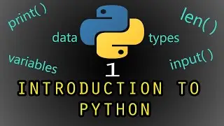Introduction to Python - Part 1 - Python Complete Tutorial for Beginners [2020]