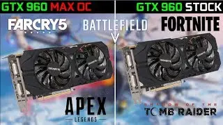 GTX 960 2GB GPU MAX Overclock VS Stock 5 Games Tested  - Super Easy Method