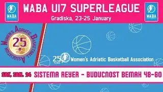 2025-26 WABA U17 Superleague: Sistema Reyer-Buducnost Bemax 24/10 (20.15 CET)