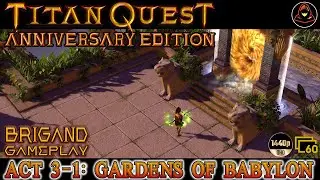 Titan Quest: Anniversary Edition - BOW BRIGAND (STR) - Act 3-1: Gardens of Babylon