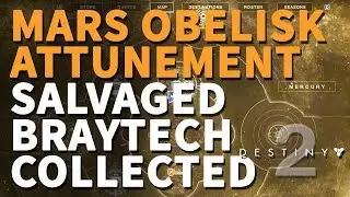 Salvaged BrayTech collected Mars Obelisk Attunement Destiny 2