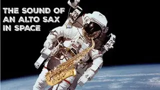 Thomas Pesquet / ISS / Sound of an alto sax in space / son saxo alto dans l'Espace