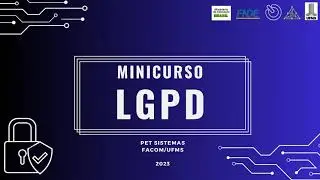 Minicurso LGPD - Segurança dos dados (Aula 03)