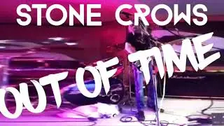 Stone Crows- Out of time