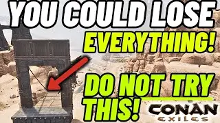 You could lose everything! Do not try this Glitch! - Conan Exiles 