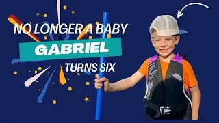 Gabriel Paul turns SIX 🥳