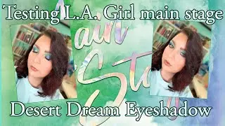 Testing Out the L A  Girl Mainstage Dessert Dreams Palette... Is It Worth It???