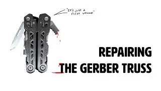 Multitool Repair - Fixing the Gerber Truss