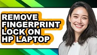 How to Remove Fingerprint Lock on Hp Laptop - Step by Step