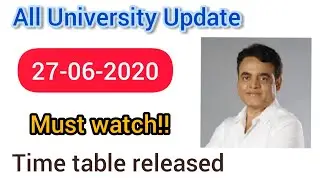 ALL UNIVERSITY UPDATES TODAY 2020|time table released|