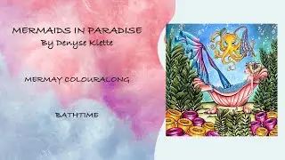 COLOOURALONG | Русалки в раю &ndash; Дениз Клетт | Время купания | Раскраска для взрослых